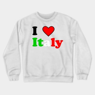 I love Italy Crewneck Sweatshirt